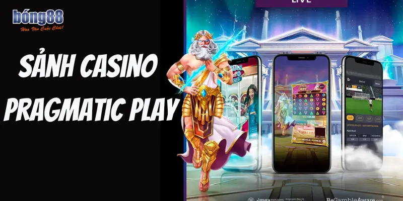 Chơi Game Thú Vị Ở Sảnh Casino Pragmatic Play Bong88